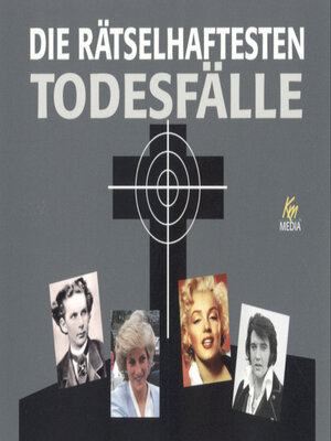 cover image of Die rätselhaftesten Todesfälle